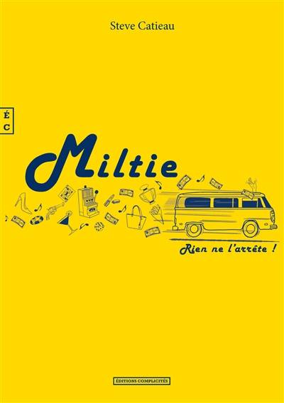 Miltie : rien ne l'arrête ! | Steve Catieau