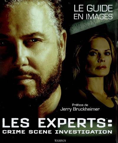 Les experts : crime scène investigation : le guide en images | Corinne Marrinan, Steve Parker