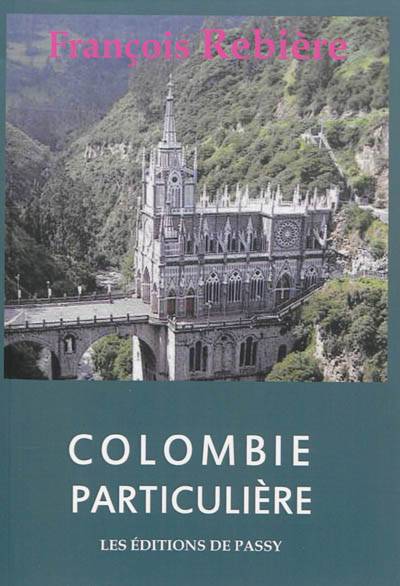 Colombie particulière | Francois Rebiere