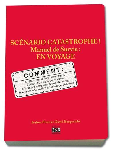 Scénario catastrophe ! : en voyage, manuel de survie | Joshua Piven, David Borgenicht, Brenda Brown, Maud Godoc