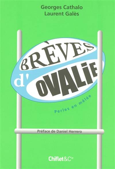 Brèves d'Ovalie. Perles en mêlée | Georges Cathalo, Laurent Gales, Daniel Hierro