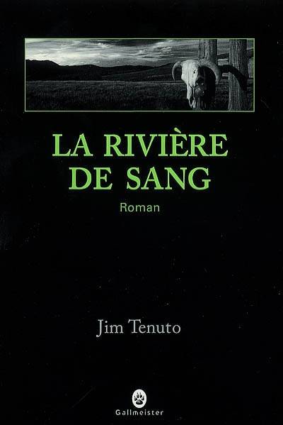 La rivière de sang | Jim Tenuto, Jacques Mailhos