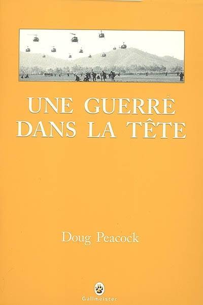 Une guerre dans la tête | Doug Peacock, Camille Fort-Cantoni