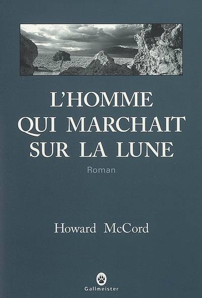 L'homme qui marchait sur la Lune | Howard McCord, Jacques Mailhos