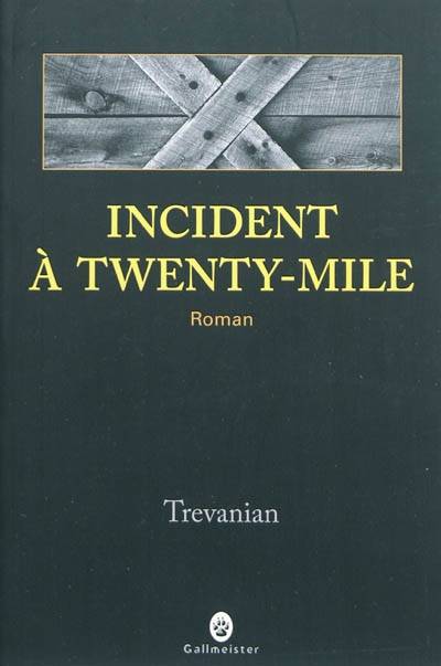 Incident à Twenty-Mile | Trevanian, Jacques Mailhos