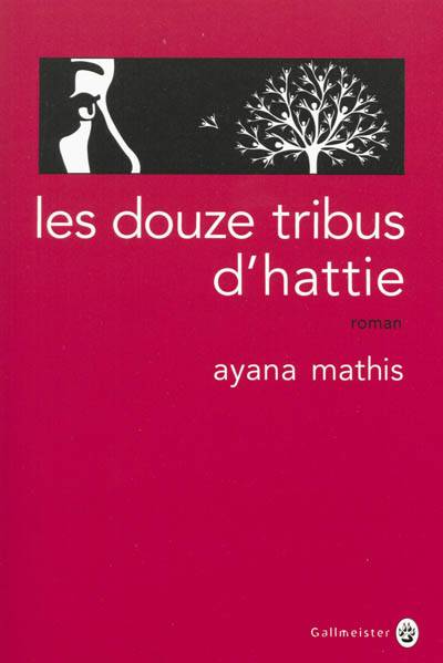 Les douze tribus d'Hattie | Ayana Mathis, François Happe