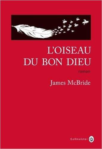 L'oiseau du bon dieu | James McBride, François Happe