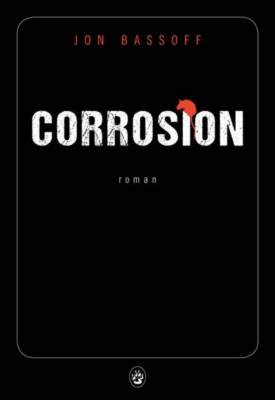 Corrosion | Jon Bassoff, Anatole Pons