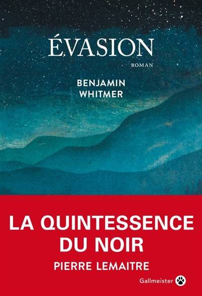 Evasion | Benjamin Whitmer, Pierre Lemaitre, Jacques Mailhos