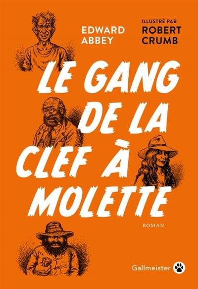 Le gang de la clef à molette | Edward Abbey, Robert Crumb, Jacques Mailhos