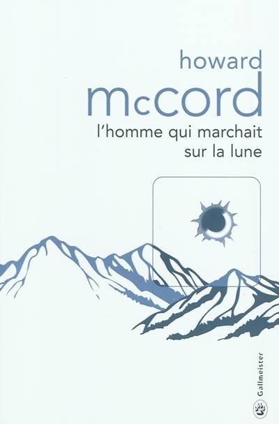 L'homme qui marchait sur la Lune | Howard McCord, Jacques Mailhos