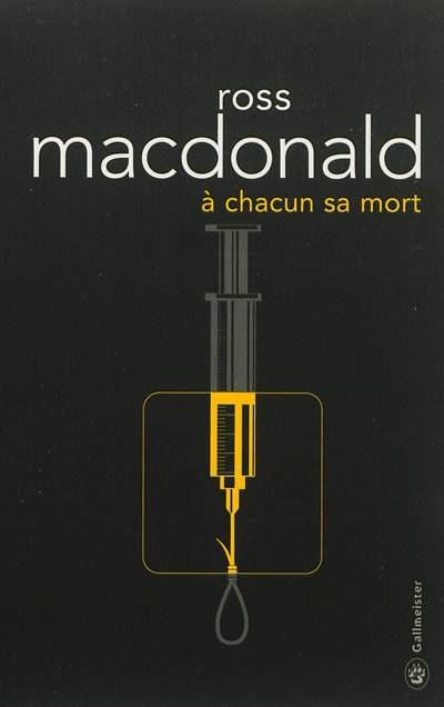 A chacun sa mort | Ross Macdonald, Jacques Mailhos