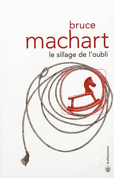 Le sillage de l'oubli | Bruce Machart, Marc Amfreville