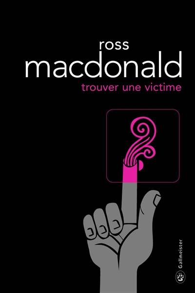 Trouver une victime : une enquête de Lew Archer | Ross Macdonald, Jacques Mailhos