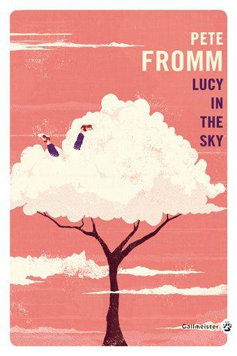 Lucy in the sky | Pete Fromm, Laurent Bury