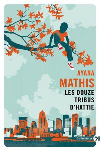 Les douze tribus d'Hattie | Ayana Mathis, François Happe