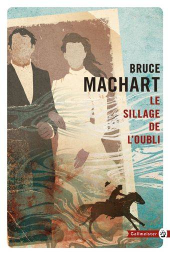 Le sillage de l'oubli | Bruce Machart, Marc Amfreville