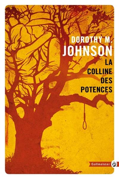 La colline des potences | Dorothy M. Johnson, Liliane Sztajn