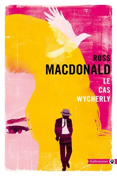 Le cas Wycherly | Ross Macdonald, Jacques Mailhos