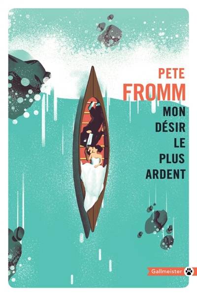 Mon désir le plus ardent | Pete Fromm, Juliane Nivelt