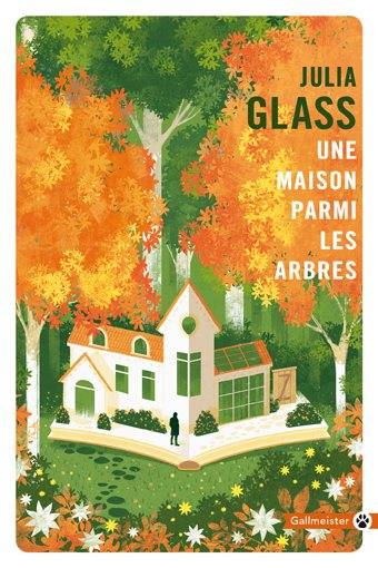 Une maison parmi les arbres | Julia Glass, Josette Chicheportiche