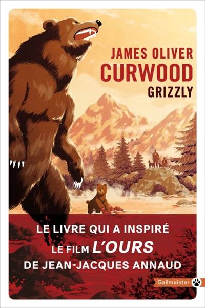 Grizzly | James Oliver Curwood, François Happe