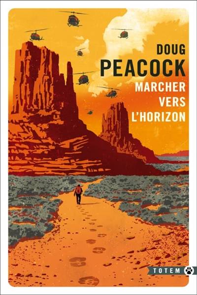 Marcher vers l'horizon | Doug Peacock, Camille Fort-Cantoni