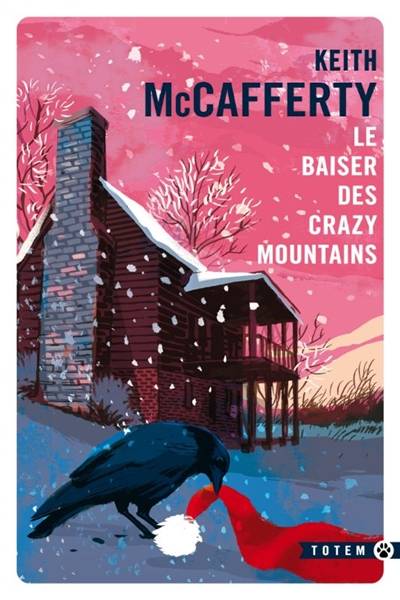 Le baiser des Crazy Mountains | Keith McCafferty, Marc Boulet