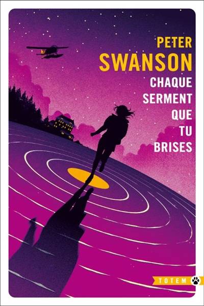 Chaque serment que tu brises | Peter Swanson, Christophe Cuq