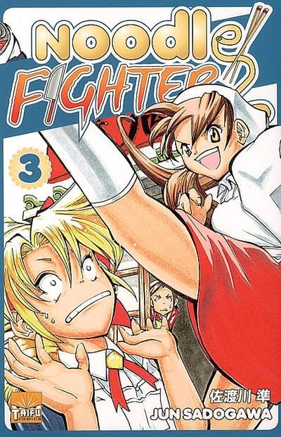 Noodle fighter. Vol. 3 | Jun Sadogawa, Elodie Lepelletier