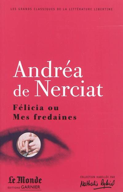 Félicia ou Mes fredaines | Andre Robert Andrea de Nerciat, Sophie Lefay, Catriona Seth, Claude Blum, Jacques Fournier