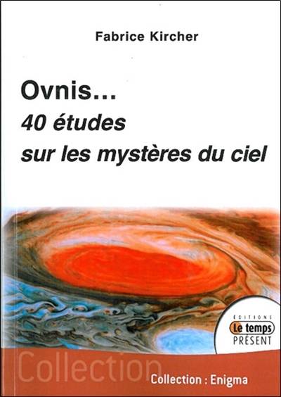 Ovnis : 40 études sur les mystères du ciel | Fabrice Kircher