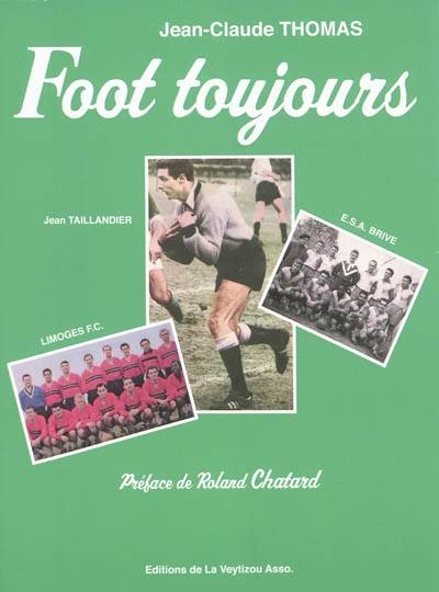 Foot toujours | Jean-Claude Thomas, Roland Chatard