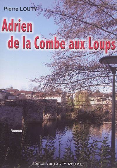 Adrien de la Combe aux Loups | Pierre Louty