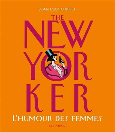 L'humour des femmes | The New Yorker (périodique), Jean-Loup Chiflet