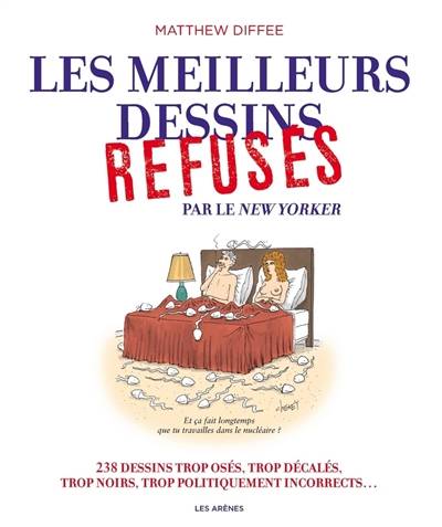 Les meilleurs dessins refusés par le New Yorker : 238 dessins trop osés, trop décalés, trop noirs, trop politiquement incorrects... | Matthew Diffee, Jean-Loup Chiflet