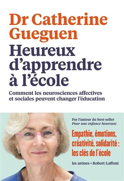 Heureux d'apprendre à l'école : comment les neurosciences affectives et sociales peuvent changer l'éducation | Catherine Gueguen