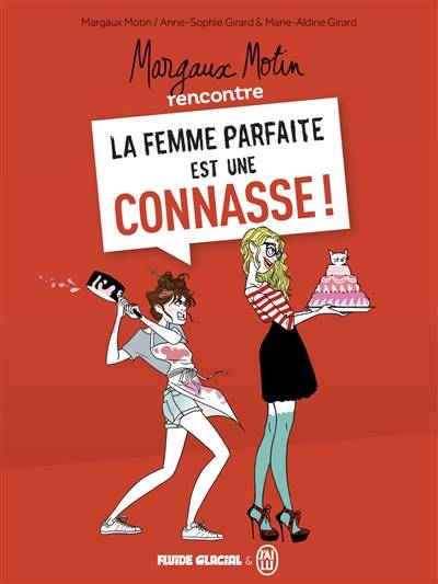 Margaux Motin rencontre La femme parfaite est une connasse ! | Anne-Sophie Girard, Marie-Aldine Girard, Margaux Motin