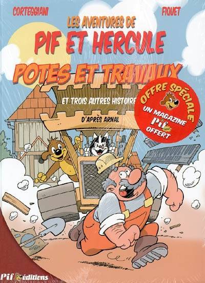 Les aventures de Pif et Hercule. Vol. 2. Potes et travaux : et trois autres histoires | François Corteggiani, Olivier Fiquet, Cabrero Arnal, Olivier Fiquet, BenGrrr