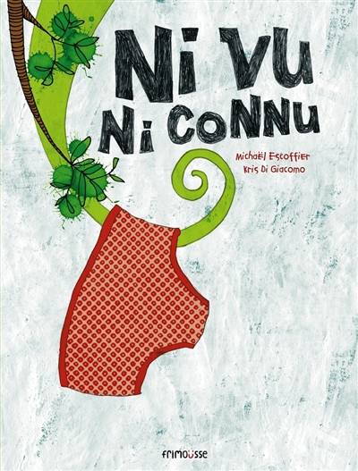 Ni vu, ni connu | Michael Escoffier, Kris Di Giacomo, Kris Di Giacomo