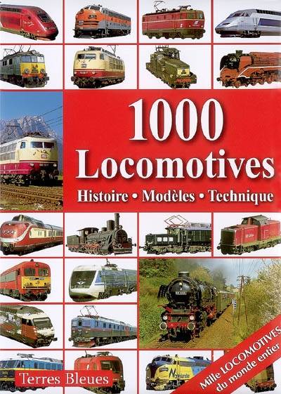 1.000 locomotives : histoire, modèles, technique | 