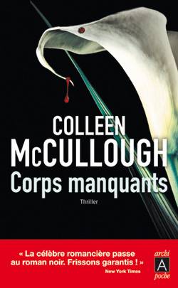 Corps manquants | Colleen McCullough, Jean-Paul Mourlon