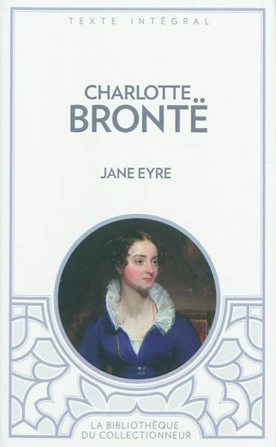 Jane Eyre ou Les mémoires d'une institutrice | Charlotte Bronte, Emmanuel Dazin, Noemie Lesbazeilles Souvestre