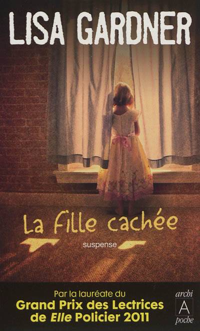 La fille cachée | Lisa Gardner, François Tétreau