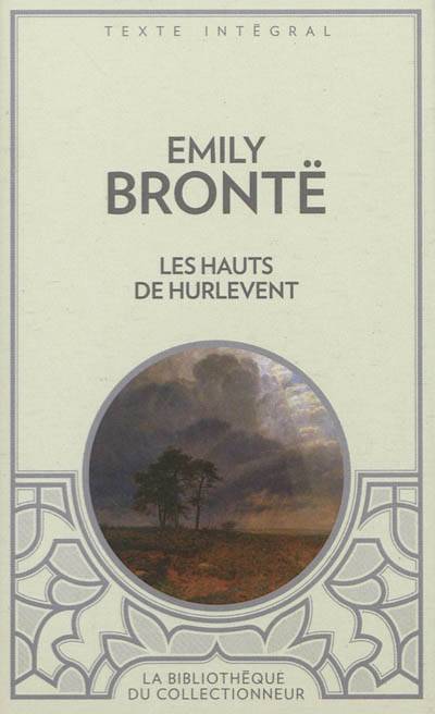 Les hauts de Hurlevent | Emily Brontë, Frédéric Delebecque