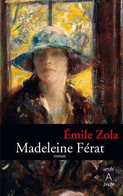 Madeleine Férat | Emile Zola, Henri Mitterand