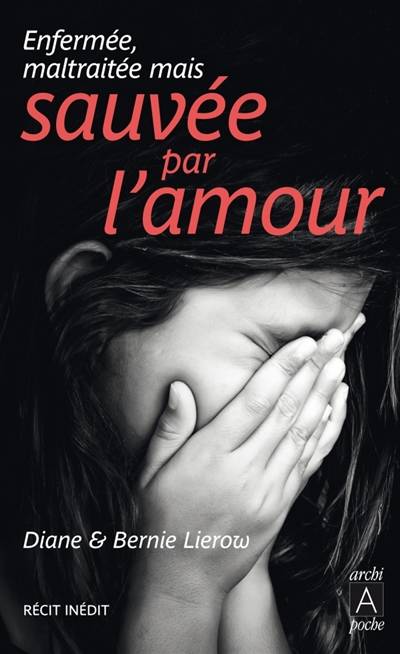 Sauvée par l'amour | Diane Lierow, Bernie Lierow, Kay West, Maryline Beury