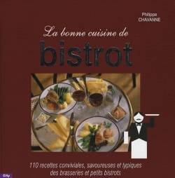 La bonne cuisine de bistrot | Philippe Chavanne