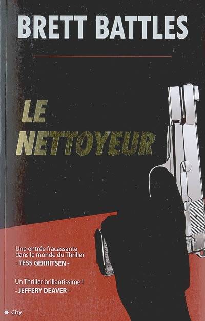 Le nettoyeur | Brett Battles, Evelyne Chatelain-Diharce