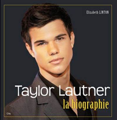 Taylor Lautner : la biographie | Elizabeth Linton